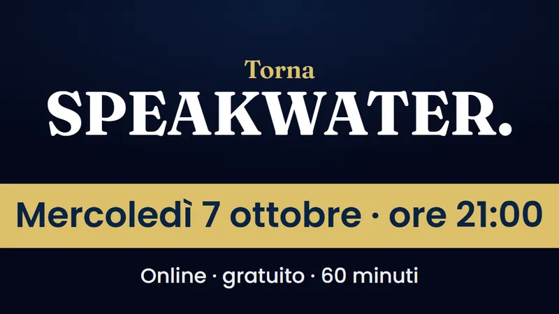 L’intestazione dell’invito su WhatsApp: «Torna SPEAKWATER.», mercoledì 7 ottobre, ore 21:00, online, gratuito, 60 minuti